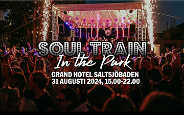 Soul Train in the Park kommer till Grand Hotel Saltsjöbaden 