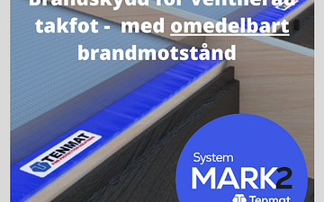 NYHET - Brandskydd för ventilerad takfot - med omedelbart brandmotstånd