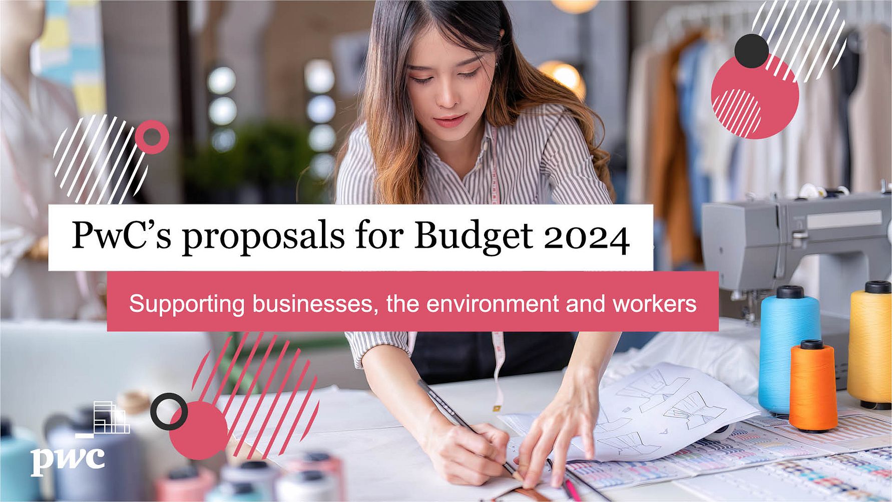PwC Singapore's Budget 2024 proposals call for support to uplift businesses, operationalise sustainability and extend care to employees