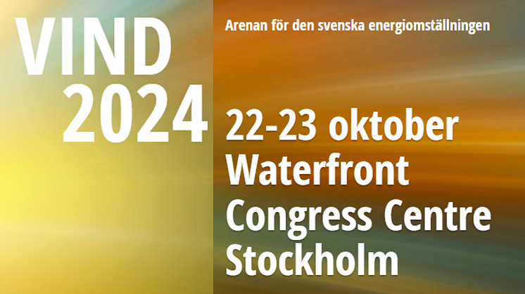 Träffa oss på VIND 2024 den 22-23 oktober - Nordens största mötesplats för vindkraftsbranschen!