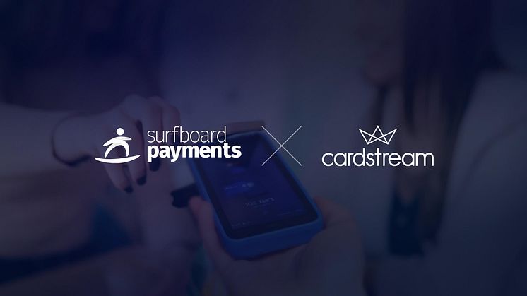 Surfboard Payments inleder partnerskap med Cardstream Group för att leverera innovativa betalningslösningar i Storbritannien