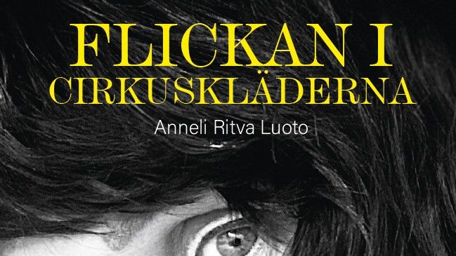 Kärlek och styrka i "Flickan i cirkuskläderna" av Anneli Luoto