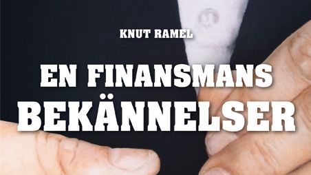 Ny bok: En finansmans bekännelser av Knut Ramel