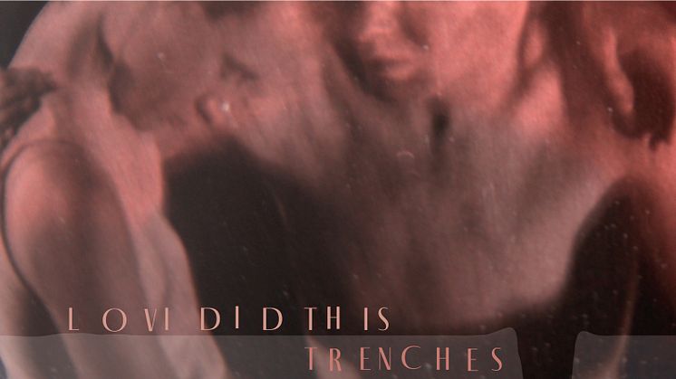 “TRENCHES” med Lovi Did This är ett mångfacetterat och bländande album om vår tids mörka moln.