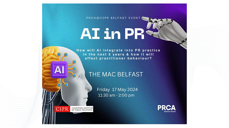AI to revolutionise PR: PRCA NI and CIPR NI collaborate for 'AI in PR' event