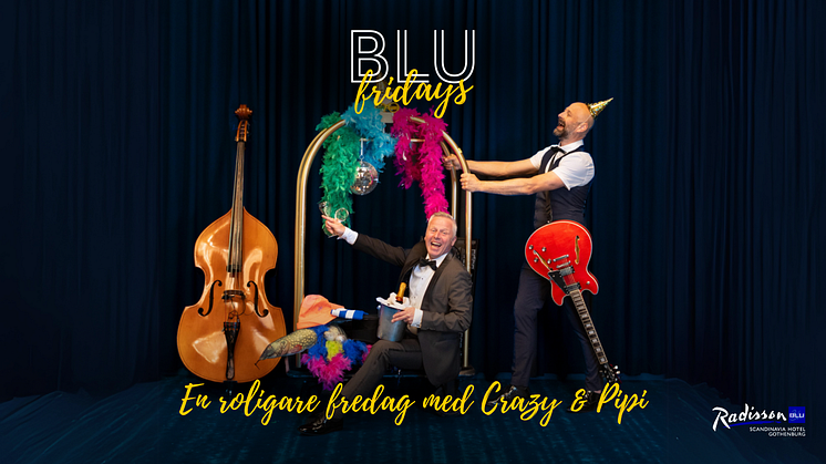 BLU Fridays – En Roligare Fredag med Pipi & Crazy!