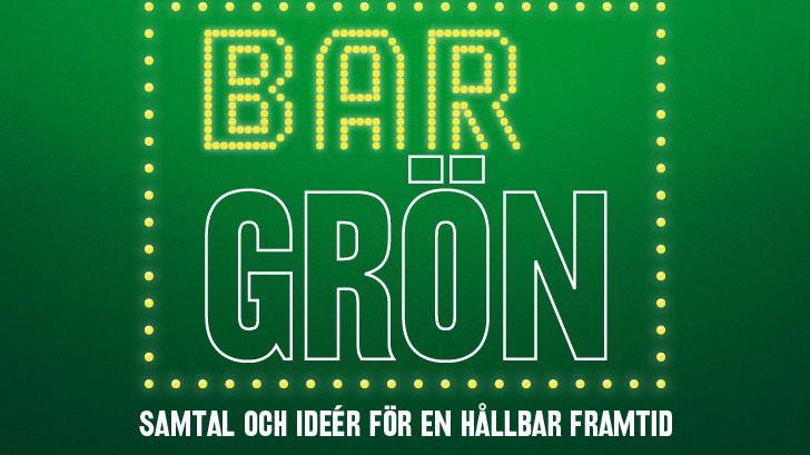 Premiär för Bar Grön – samtal och idéer för en hållbar framtid