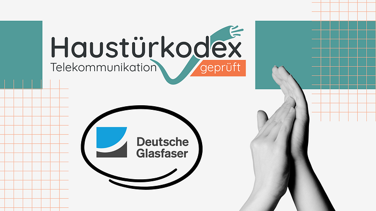 Deutsche Glasfaser erfolgreich im  Haustürkodex zertifiziert