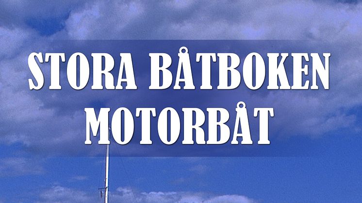 Framsida på boken "Stora båtboken - Motorbåt"