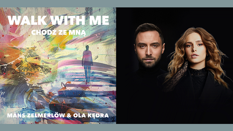 Walk With Me - Single by Måns Zelmerlöw and Ola Kędra