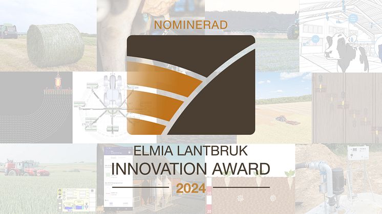 Nominerade bidrag till Elmia Lantbruk Innovation Award 2024.