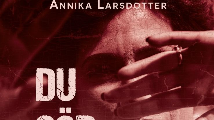 "Du gör allting rätt" av Annika Larsdotter släpps 30 maj