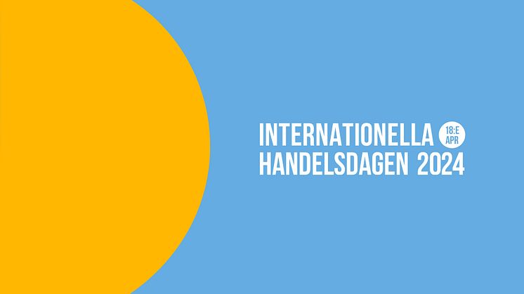 Pressinbjudan: Internationella Handelsdagen 2024