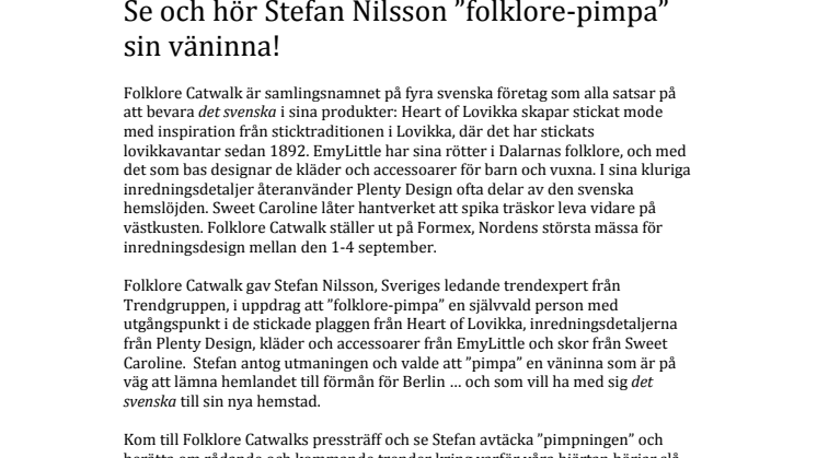 Pressinbjudan Formex: Se och hör Stefan Nilsson ”folklore-pimpa” sin väninna!