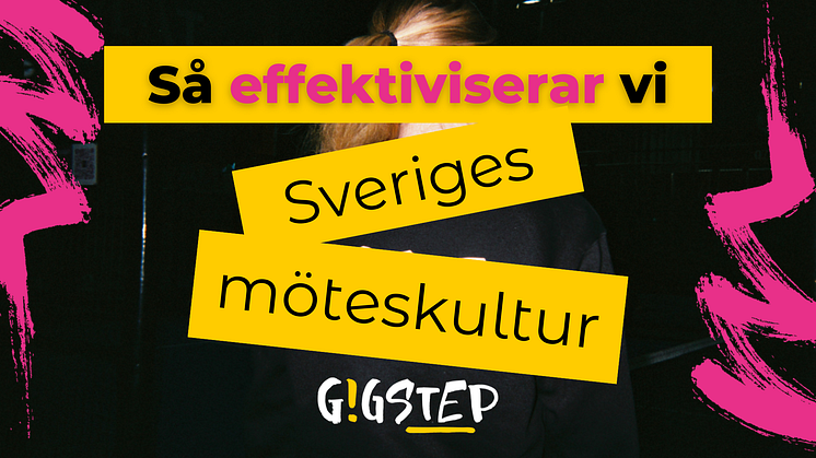 Sa-effektiviserar-vi-Sveriges-moteskultur-blogginlagg-skrivet-av-Jenny-Lagerholm-pa-Gigtstep1-400x250.png