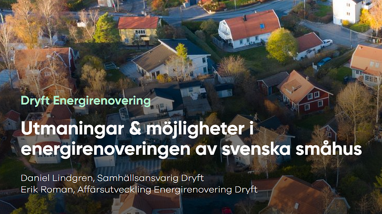 Dryft släpper artikel - Utmaningar & möjligheter i energirenoveringen av svenska småhus