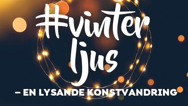 #VinterLjus  - en lysande konstvandring