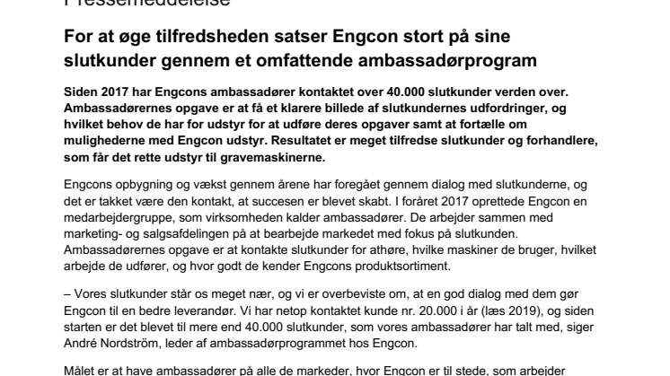 For at øge tilfredsheden satser Engcon stort på sine slutkunder gennem et omfattende ambassadørprogram