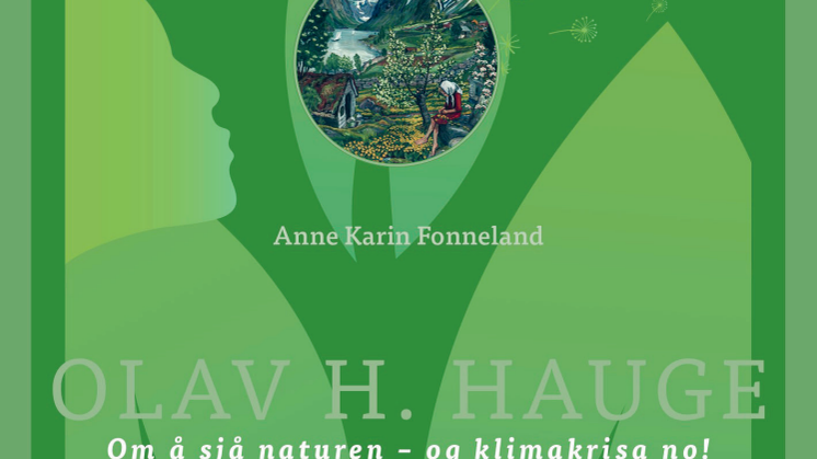 Utdrag fra «Olav H. Hauge og trea – om å sjå naturen og klimakrisa no!»