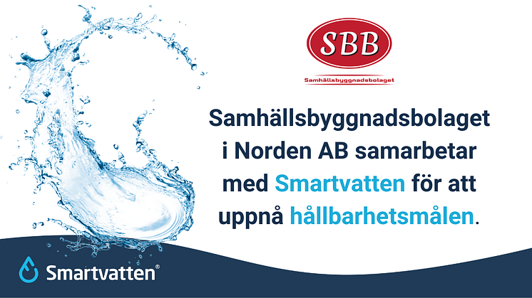 Som en del av sin hållbarhetsvision att bli klimatpositiv till 2030 har Samhällsbyggnadsbolaget i Norden AB, (SBB) inlett ett samarbete med Smartvatten.