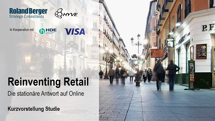 Studie „Reinventing Retail“ von Roland Berger in Kooperation mit dem HDE und Visa Europe