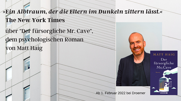 Wenn Angst zur Besessenheit wird: "Der fürsorgliche Mr. Cave" von Bestsellerautor Matt Haig