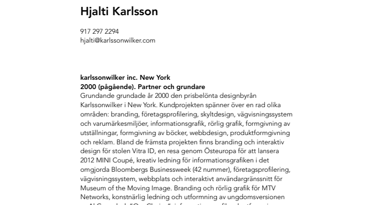 Den isländske grafiska formgivaren Hjalti Karlsson tilldelas Torsten och Wanja Söderbergs pris 2013 