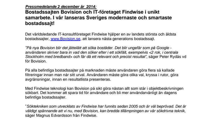 Bostadssajten Bovision och IT-företaget Findwise i unikt samarbete. I vår lanseras Sveriges modernaste och smartaste bostadssajt!