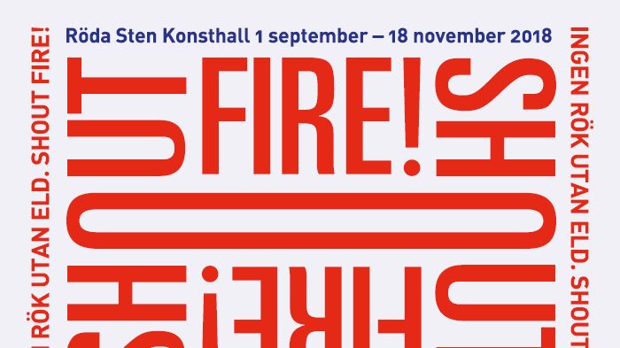 Höstvernissage på Röda Sten Konsthall: Ingen rök utan eld. Shout Fire!