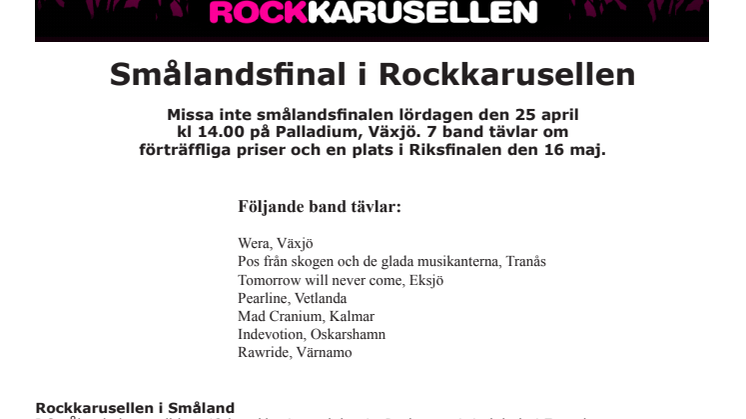 Smålandsfinal i Rockkarusellen 25 april Växjö