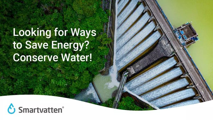 Looking for Ways to Save Energy? Conserve Water!