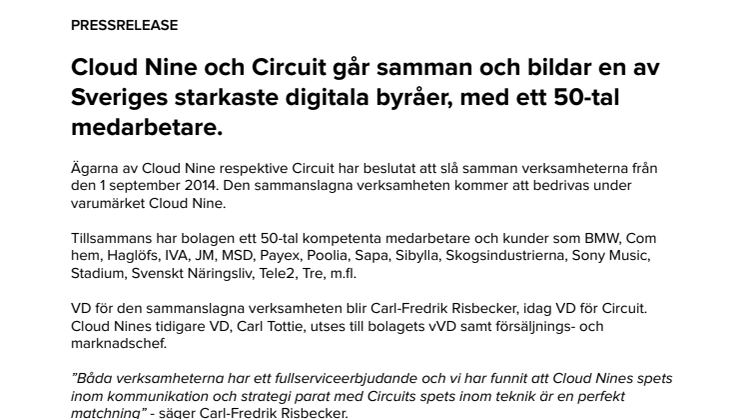Cloud Nine och Circuit går samman och bildar en av Sveriges starkaste digitala byråer, med ett 50-tal medarbetare.