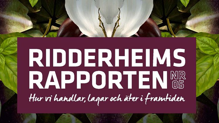 Ridderheimsrapportens expertpanel om morgondagens mattrender