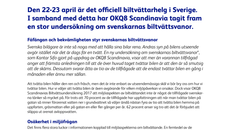 Den 22-23 april är det officiell biltvättarhelg i Sverige. I samband med detta har OKQ8 Scandinavia tagit fram en stor undersökning om svenskarnas biltvättsvanor.