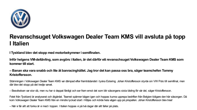 Revanschsuget Volkswagen Dealer Team KMS vill avsluta på topp I Italien