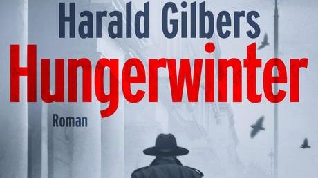 Cover Harald Gilbers "Hungerwinter"