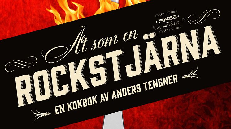 ÄT SOM EN ROCKSTJÄRNA av ANDERS TENGNER