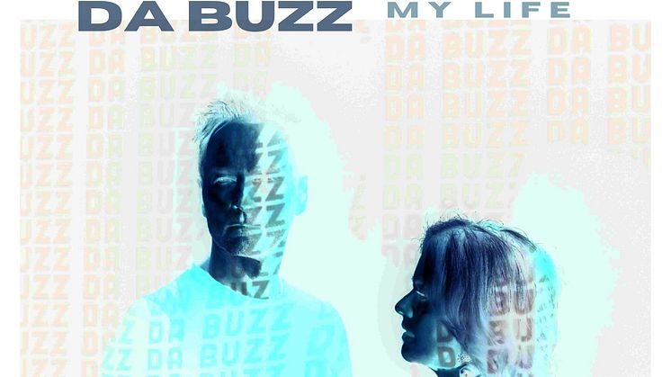 NY SINGEL. Nattklubb, nostalgi och glädje - Da Buzz släpper titelspåret "My Life" från kommande albumet