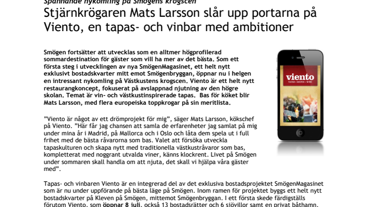 Spännande nykomling på Smögens krogscen: Stjärnkrögaren Mats Larsson slår upp portarna på Viento, en tapas- och vinbar med ambitioner