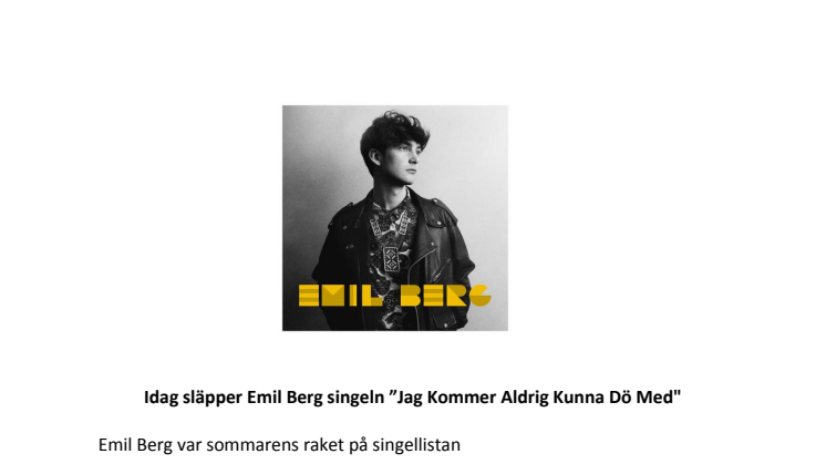 ​Idag släpper Emil Berg singeln ”Jag Kommer Aldrig Kunna Dö Med Dig"