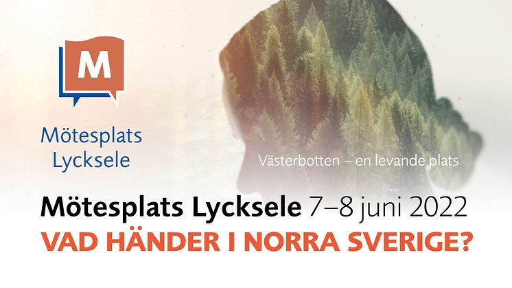 Mötesplats Lycksele bjuder in till samverkan om norra Sveriges utveckling och framtid