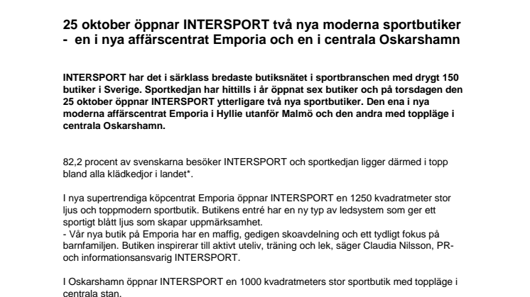 25 oktober öppnar INTERSPORT två nya moderna sportbutiker -  en i nya affärscentrat Emporia och en i centrala Oskarshamn