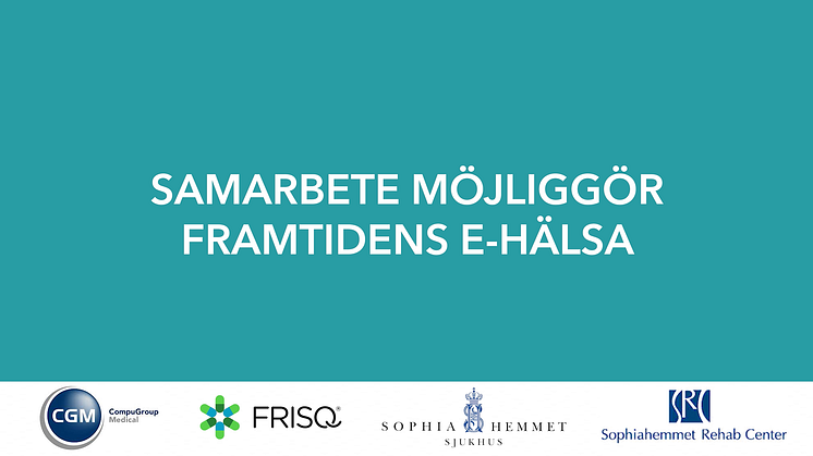 Samarbete möjliggör framtidens e-hälsa!