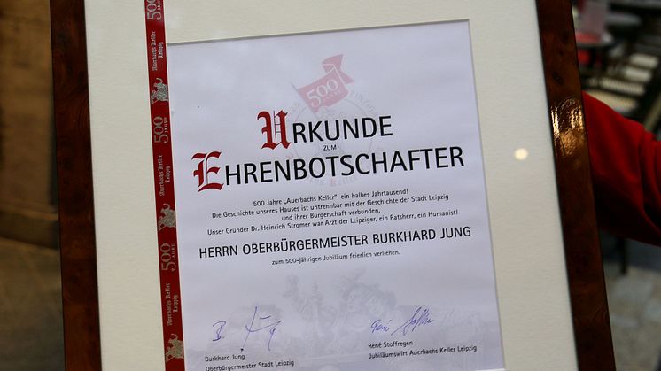 500 Jahre Auerbachs Keller - Verleihung der Ehrenbotschafter-Urkunde an Burkhard Jung
