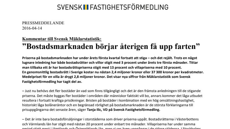 Kommentar till Svensk Mäklarstatistik: ”Bostadsmarknaden börjar återigen få upp farten”
