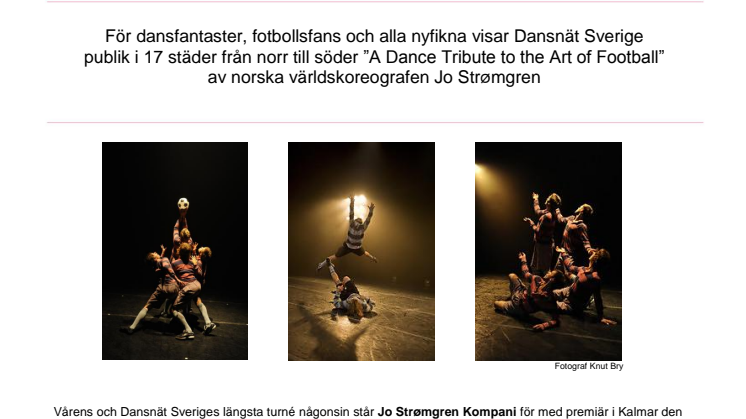 Dansnät Sveriges längsta turné någonsin; A Dance Tribute to the Art of Football