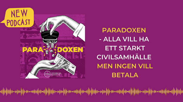 Ny podd från Stenbecks Stiftelse: Paradoxen - Alla vill ha ett starkt civilsamhälle men ingen vill betala. 