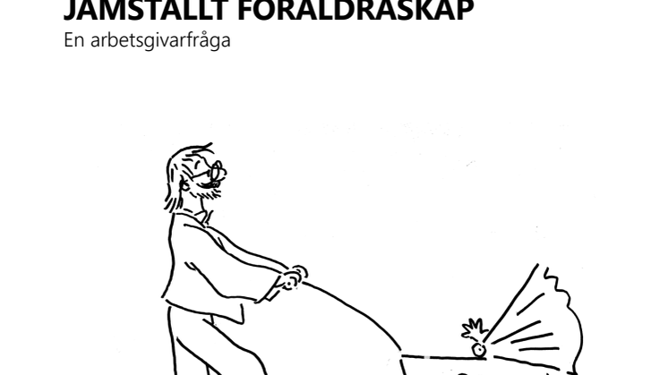 Här kan du läsa rapporten om jämställt föräldraskap