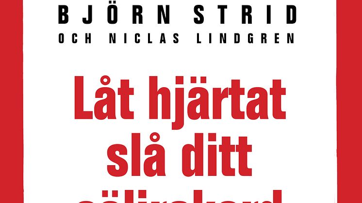 Ny bok: Låt hjärtat slå ditt säljrekord  av Björn Strid och Niclas Lindgren