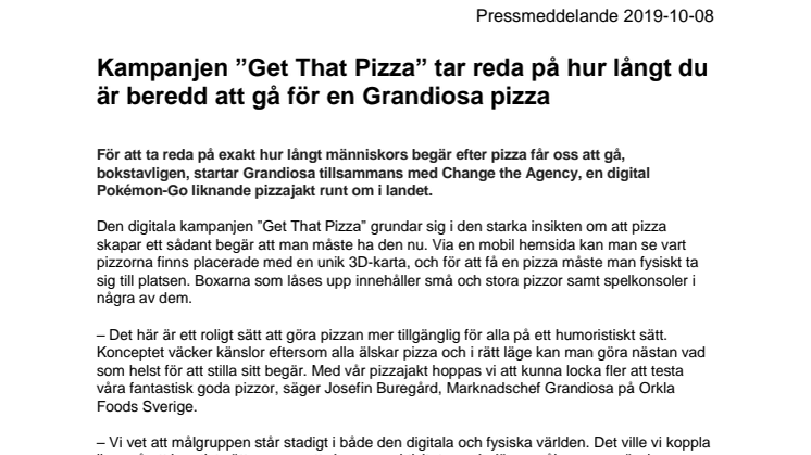 Kampanjen ”Get That Pizza” tar reda på hur långt du är beredd att gå för en Grandiosa pizza